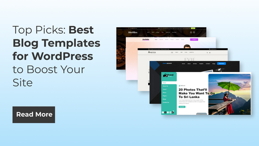 Top Picks: Best Blog Templates for WordPress to Boost Your Site